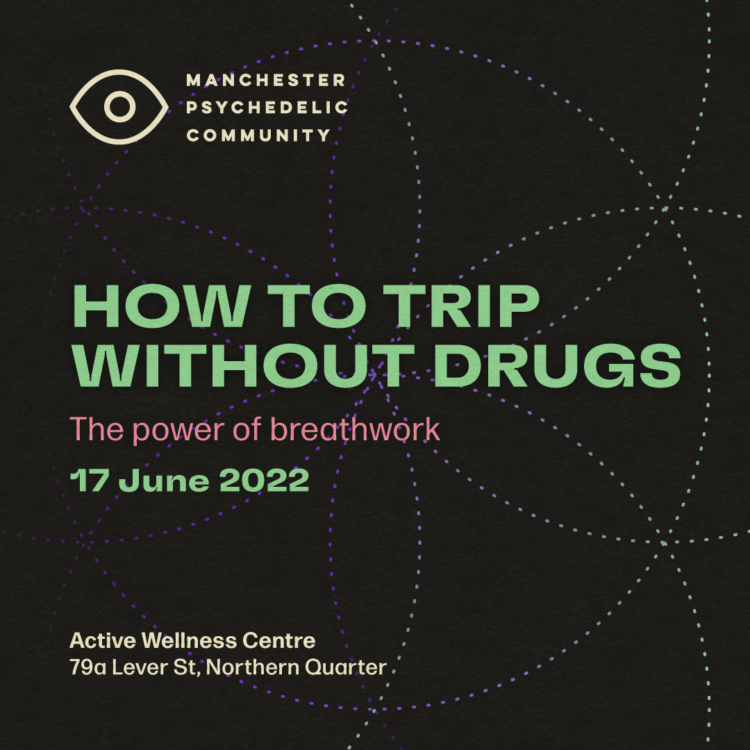 A social post for a Manchester Psychedelic Community event titled "HOW TO TRIP WITHOUT DRUGS," focusing on breathwork. The design features green and purple text against a black background with dotted lines in the shape of the Seed of Life.