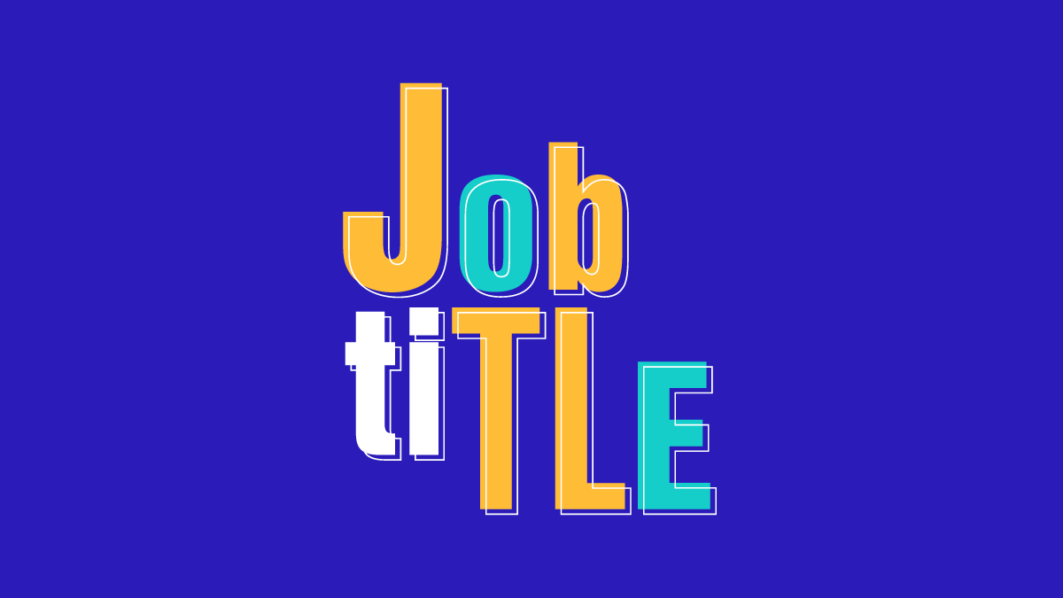 Animation still with text reading "Job title". The letters are different sizes and look playful. They are a mixture of the colours aqua, white and yellow on a blue background.